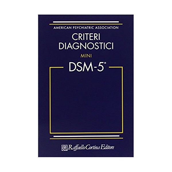 DSM-5. Criteri diagnostici - Mini DSM-5