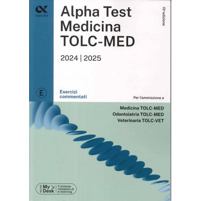 Alpha Test Medicina. TOLC-MED 2024/2025 - Esercizi commentati 15Ed.