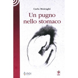 Moiraghi. Un pugno nello...